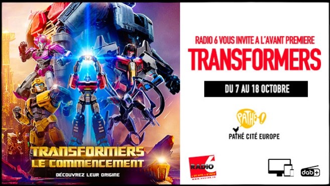 Radio 6 vous invite à l'avant-première du film TRANSFORMERS LE COMMENCEMENT