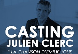 Casting : Julien Clerc recherche une Emilie Jolie pour ses concerts dans la région