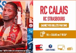 Gagnez 2 places pour la rencontre CALAIS / STRASBOURG  32e de finale de coupe de France le 21 décembre au stade de l'épopée