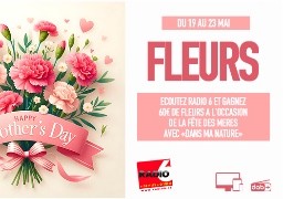 Gagnez 60€ de fleurs avec Radio 6 et Dans Ma Nature à la Capelle les Boulogne
