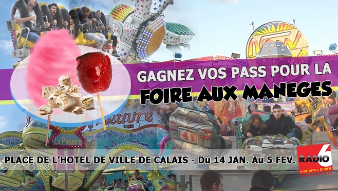 GAGNEZ VOS PLACES POUR LA FOIRE AUX MANEGES DE CALAIS