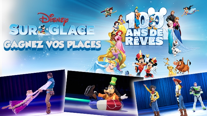 GAGNEZ VOS INVITATIONS POUR DISNEY SUR GLACE