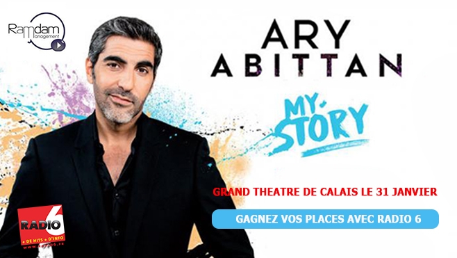 GAGNEZ VOS PLACES POUR ARY ABITTAN A CALAIS