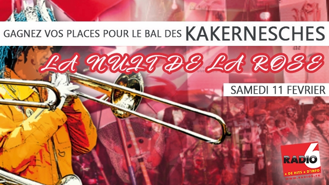 GAGNEZ DES PLACES POUR LE BAL DES KAKERNESCHES