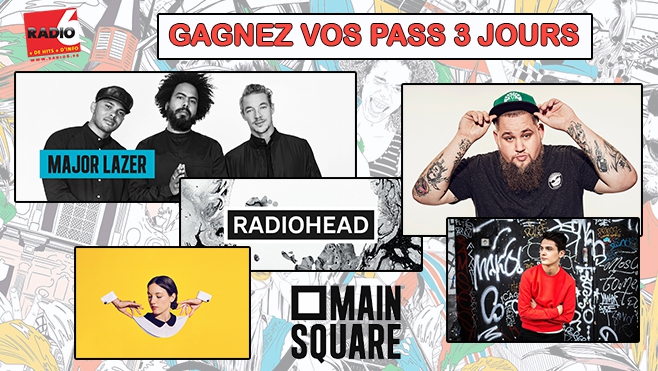 GAGNEZ VOTRE PASS 3 JOURS POUR LE MAIN SQUARE FESTIVAL