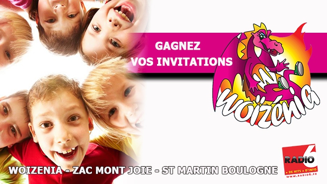 GAGNEZ VOS PLACES POUR WOIZENIA