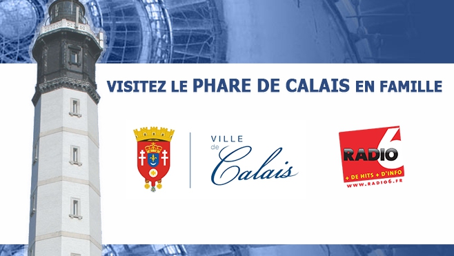 GAGNEZ VOS PASS FAMILLE POUR LE PHARE DE CALAIS