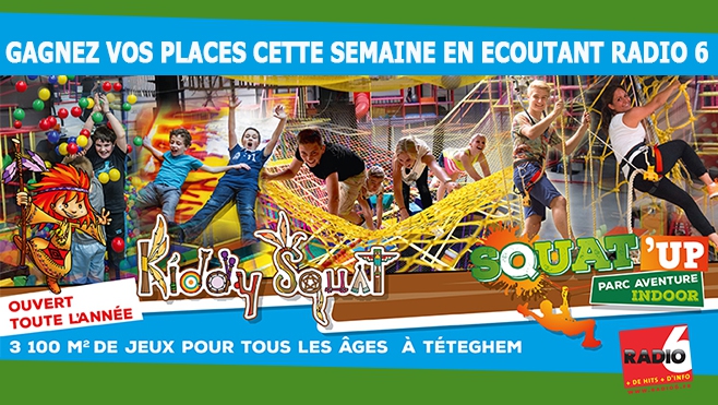 GAGNEZ VOS PLACES POUR KIDDY SQUAT A TETEGHEM