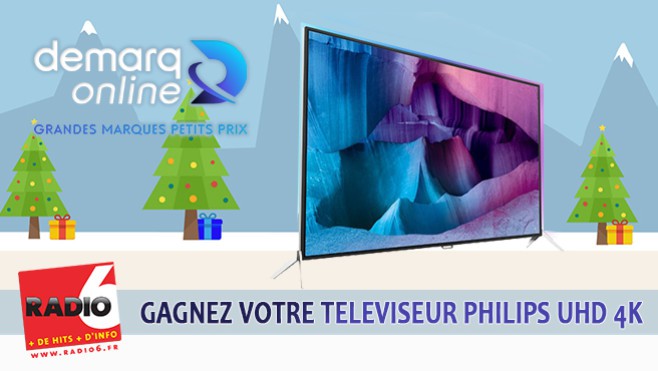 Votre téléviseur Philips 4K à Gagner cette semaine avec Radio 6 et Demarq Online