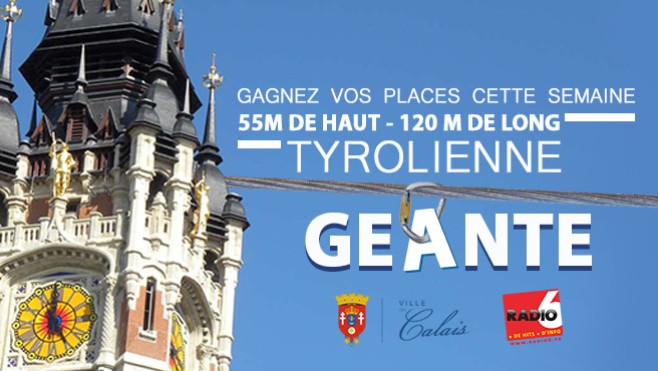 JEU WEB - Gagnez votre place pour... LA TYROLIENNE GEANTE de CALAIS