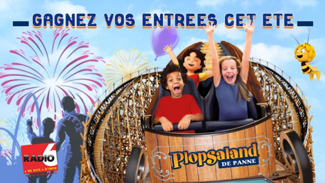 Partez à Plopsaland avec Radio 6