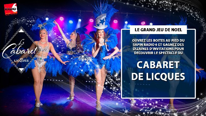 GRAND JEU DE NOEL - Radio 6 vous invite en 2020, au Cabaret de Licques