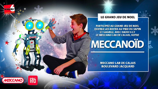 GRAND JEU DE NOEL : Avec le Meccano Las de Calais, gagnez votre Meccanoïd