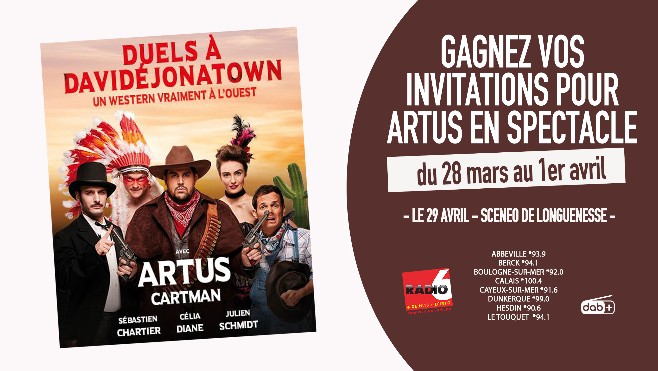 Vos places pour Artus en spectacle à gagner en jouant avec Radio 6