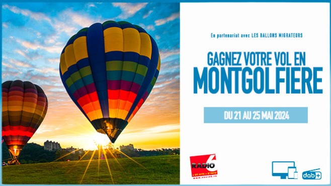 Radio 6 vous offre votre vol en montgolfière