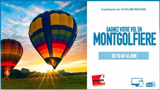 Radio 6 vous offre votre vol en montgolfière