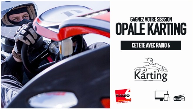 Radio 6 vous offre vos sessions de karting avec Opale Karting