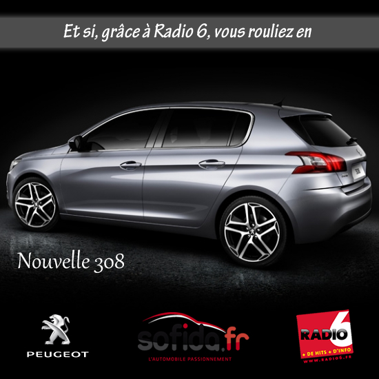 Gagnez des semaines de location de la Nouvelle 308 avec les concessions Peugeot du groupe Sofida