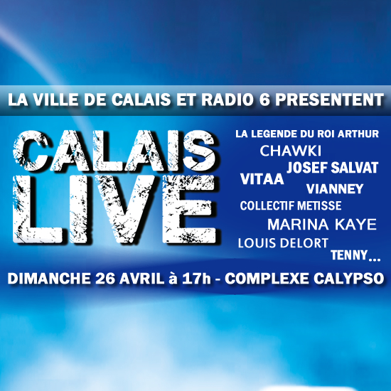 Gagnez les dernières invitations pour le Calais Live