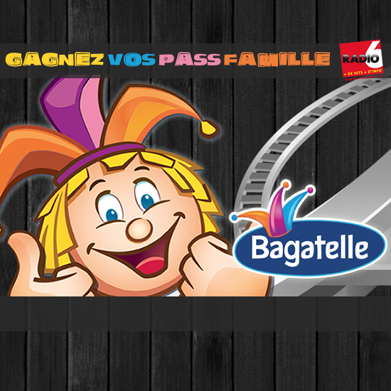 Gagnez vos Pass FAMILLE pour Bagatelle