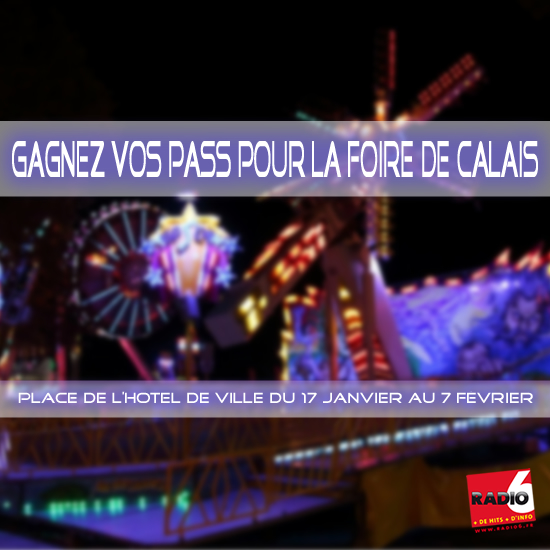 Gagnez vos Pass pour la Foire Aux Manèges de Calais