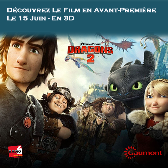 Gagnez vos invitations pour Dragon 2 en 3D