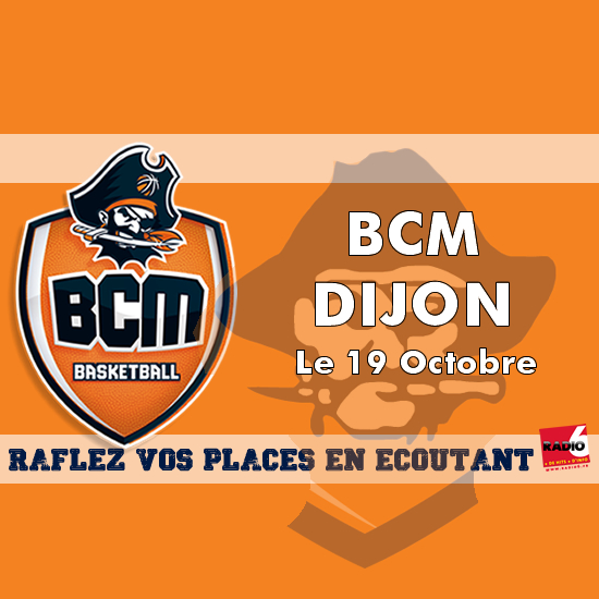 Gagnez vos places pour BCM / DIJON