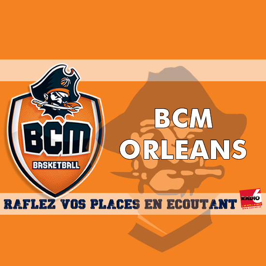 Gagnez vos places pour BCM / Orleans