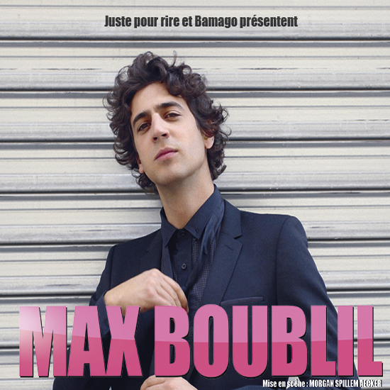 Gagnez vos places pour Max Boublil