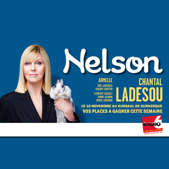 Gagnez vos places pour NELSON avec Chantal Ladesou