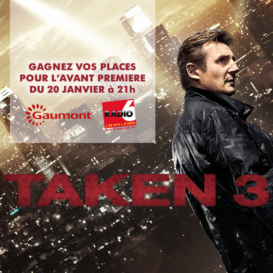 Gagnez vos places pour l'avant première du film TAKEN 3