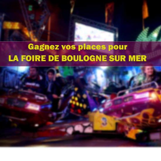 Gagnez vos places pour la Foire aux Manèges de Boulogne Sur Mer