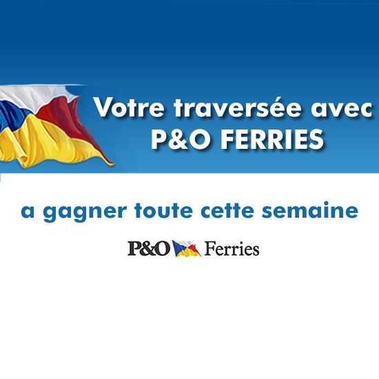 Gagnez vos traversées avec la Cie P&O Ferries