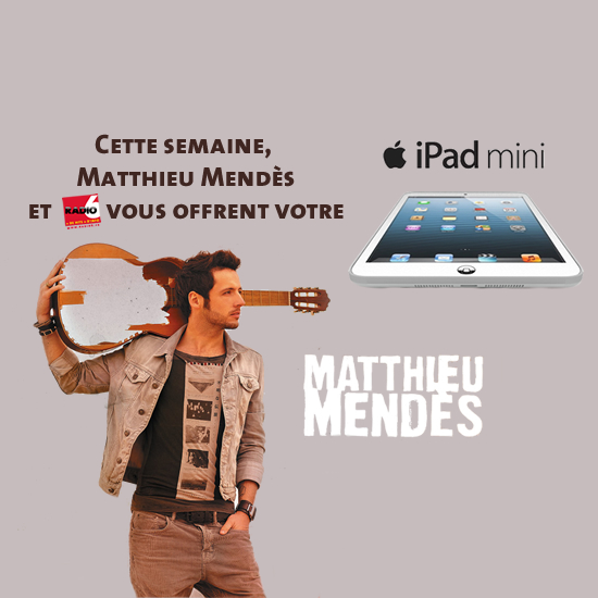 Gagnez votre Ipad Mini avec Matthieu Mendès & Radio 6