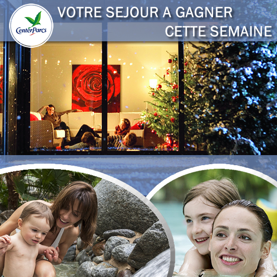 Gagnez votre séjour à Center Parcs