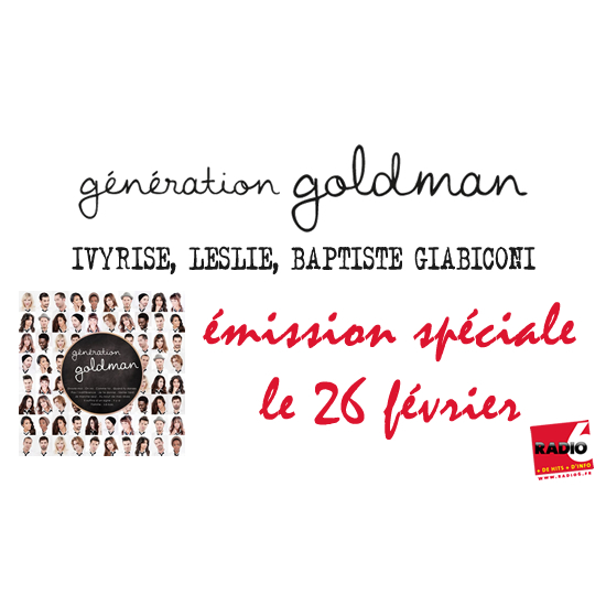 EMISSION SPECIALE GENERATION GOLDMAN