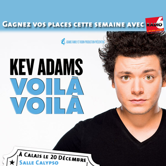 Jeu SMS - Gagnez vos invitations pour KEV ADAMS à CALAIS