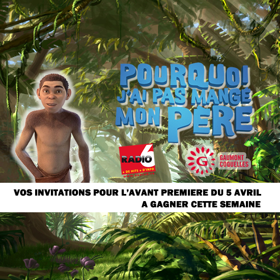 Jeu Web - Gagnez vos invitations pour l'AVP de "Pourquoi j'ai pas mangé mon père"