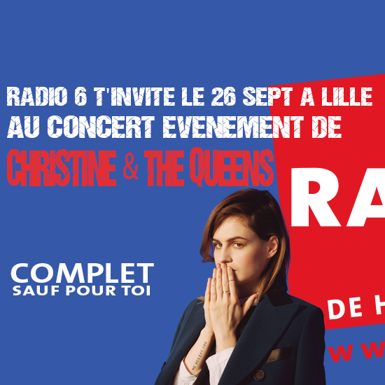 Radio 6 t'invite au concert de Christine And The Queens