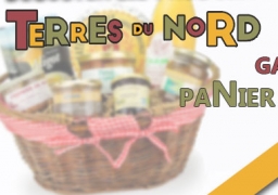 GAGNEZ VOTRE PANIER GOURMAND AVEC TERRE DU NORD