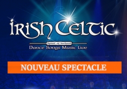 GAGNEZ VOS PLACES POUR IRISH CELTIC GENERATION A CALAIS