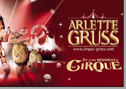 GAGNEZ VOS PLACES POUR LE CIRQUE ARLETTE GRUSS A BOULOGNE