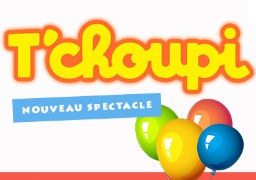 Gagnez vos invitations pour TCHOUPI à Lille