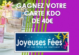 Gagnez votre carte cadeau de 40€ avec Joyeuses Fées