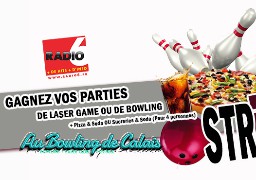 Jeu Antenne et WEB - Bowling, Pizza, Soda... c'est possible cet été avec Le Bowling de Calais 