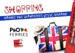 Shopping en Angleterre avec la P&O Ferries - Gagnez votre traversée.