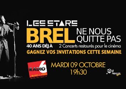 JEU WEB - Gagnez vos places pour le film BREL, 40 ANS DEJA, au cinéma LES STARS de Boulogne Sur Mer