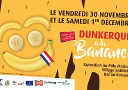 Dunkerque et son port fêtent les 20 ans de la banane antillaise !