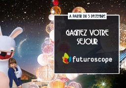 Votre séjour au Futuroscope avec Radio 6