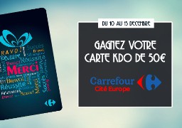 Gagnez 50€ en carte KDO avec Carrefour Coquelles (Carrefour est ouvert les dimanches de décembre)